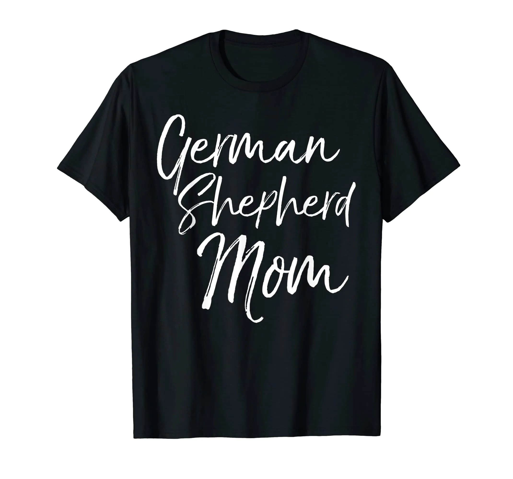 German Shepherd Mom Shirt Fun Dog Mother Tee