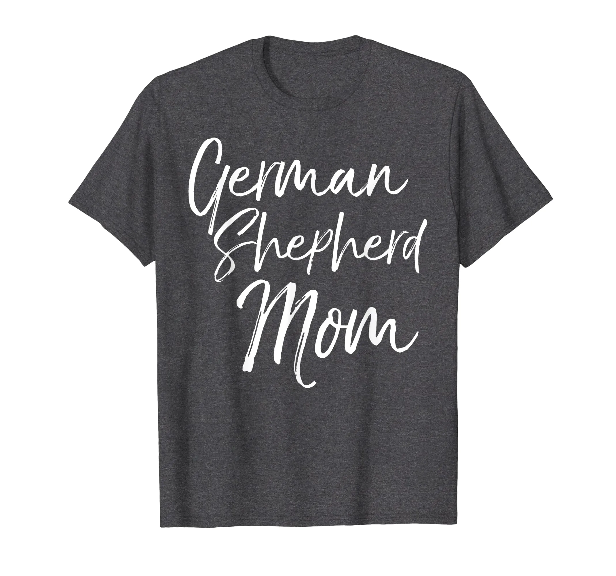 German Shepherd Mom Shirt Fun Dog Mother Tee