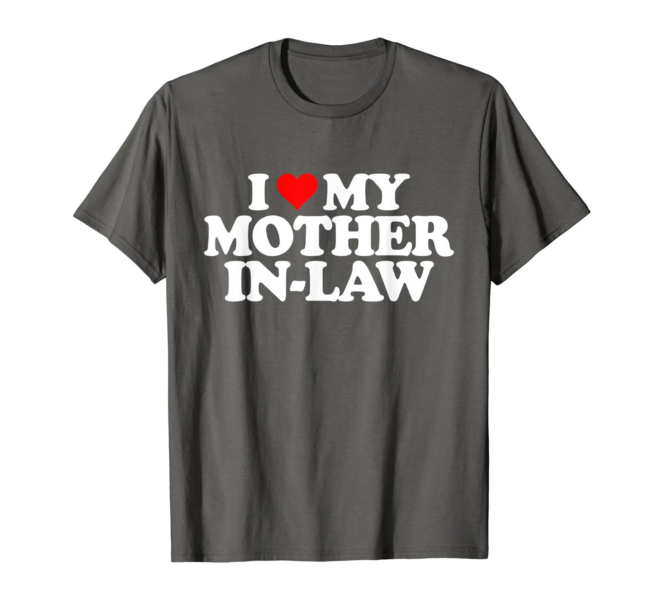 I Love My Mother in Law T Shirt - Heart Funny Fun Gift Tee