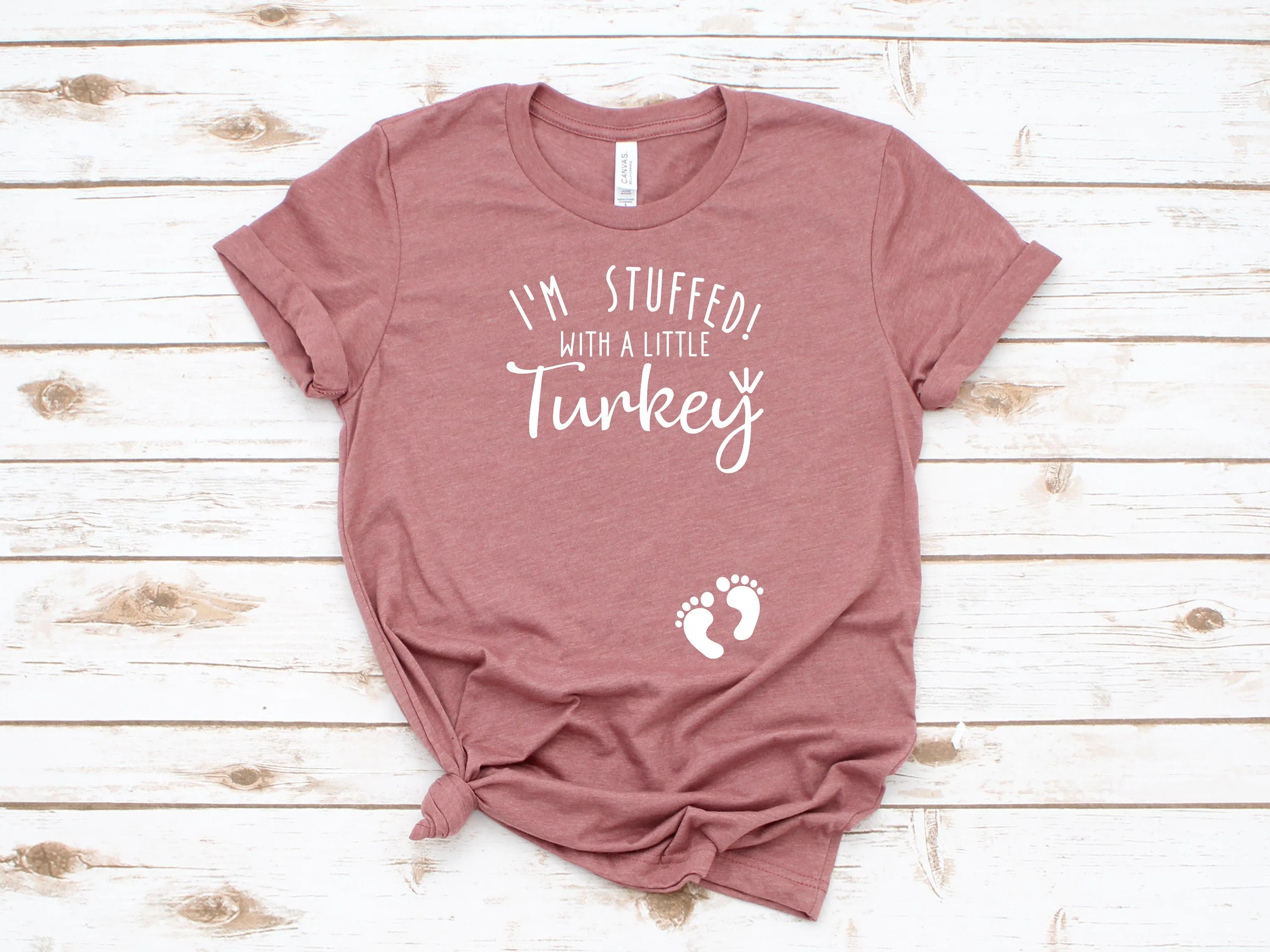 I'm stuffed with a Little Turkey - Pregnancy Announcement T Shirt - Funny Thanksgiving T for Mom - Having a Baby