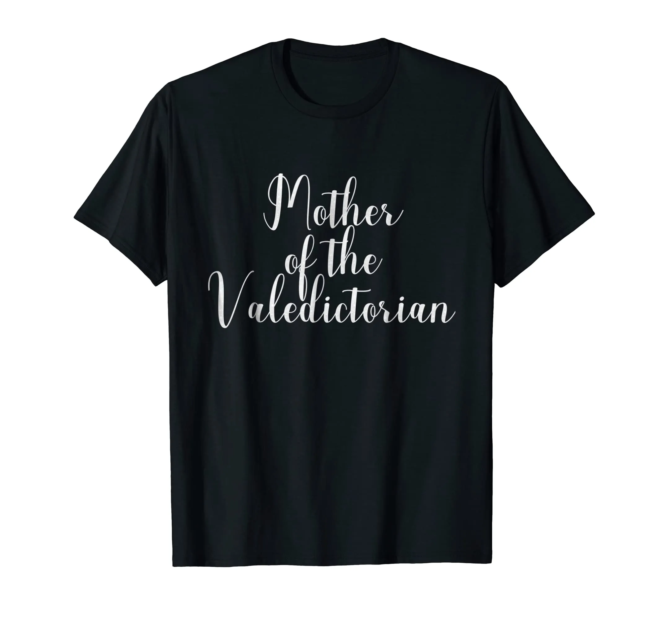 Mother of the Valedictorian Tshirt fun gift idea
