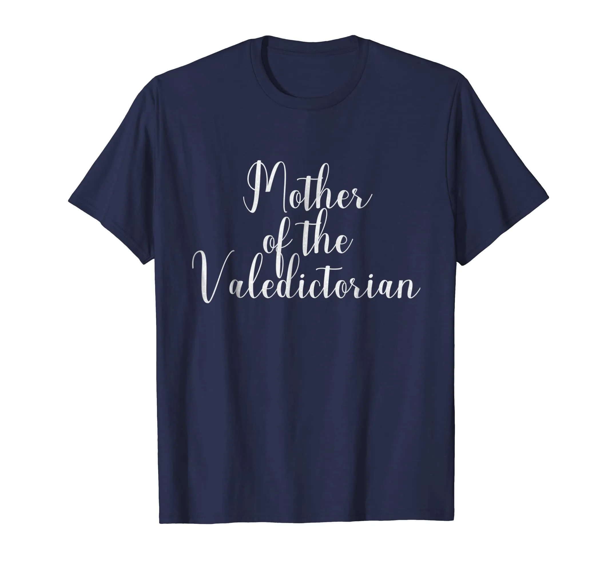 Mother of the Valedictorian Tshirt fun gift idea