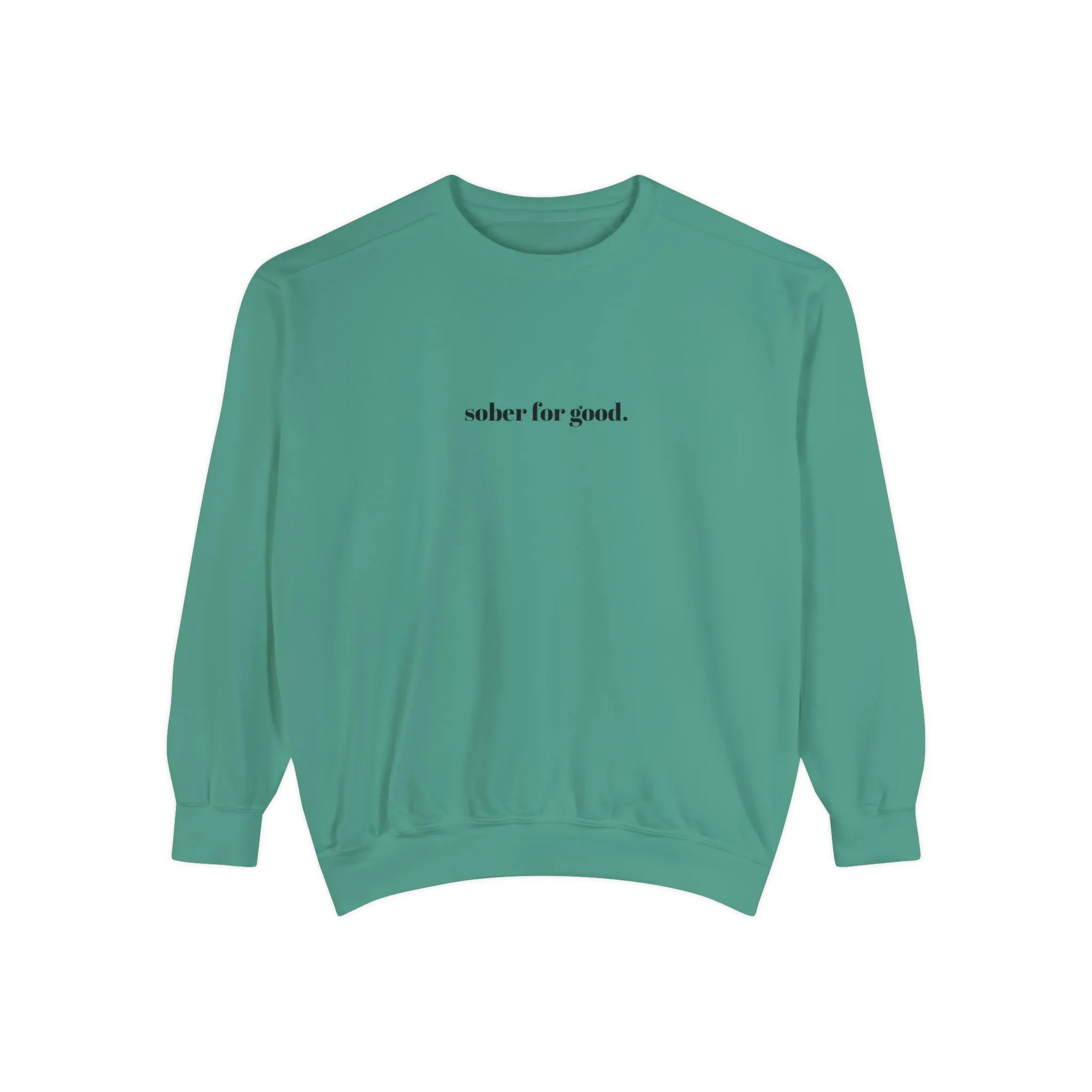 sober for good sweatshirt