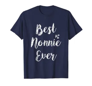 Womens Best Nonnie Ever T-Shirt Fun Cute Mother Day Gift Tee
